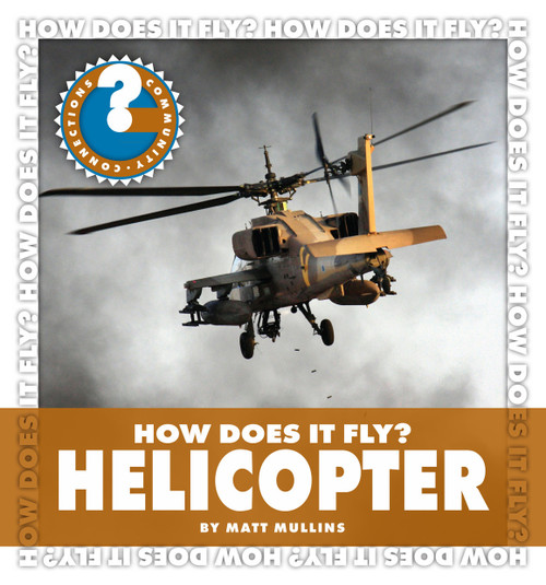 How Does It Fly? Helicopter by Matt Mullins, 9781610800655