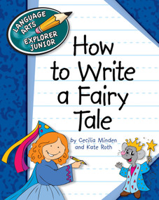 How to Write a Fairy Tale - 9781610803199 by Cecilia Minden, Kate Roth, 9781610803199