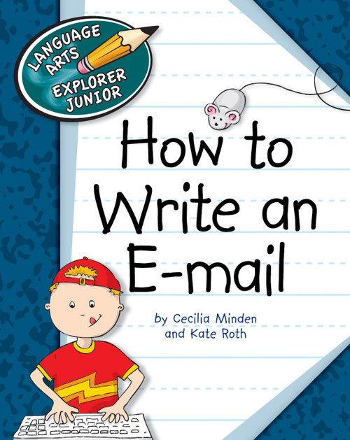 How to Write an E-mail - 9781610802758 by Cecilia Minden, Kate Roth, 9781610802758