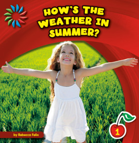 How's the Weather in Summer? - 9781631376412 by Rebecca Felix, Lauren McCullough, 9781631376412