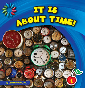 It Is about Time! by Cecilia Minden, 9781602798472
