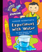 Junior Scientists: Experiment with Water by Charnan Simon, Ariel Kazunas, 9781602798380