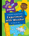 Junior Scientists: Experiment with Weather by Tamra B. Orr, 9781602798410