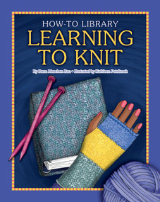 Learning to Knit by Dana Meachen Rau, 9781610804776