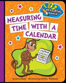 Measuring Time with a Calendar - 9781624316760 by Darice Bailer, Kathleen Petelinsek, 9781624316760