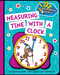 Measuring Time with a Clock by Beth Bence Reinke, Kathleen Petelinsek, 9781624316500