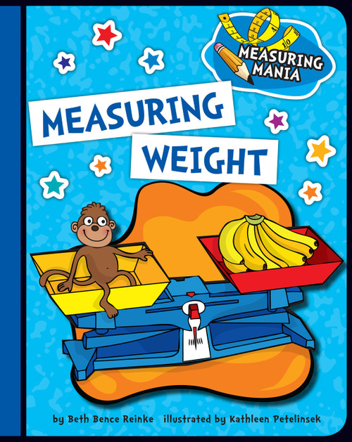 Measuring Weight - 9781624316791 by Beth Bence Reinke, Kathleen Petelinsek, 9781624316791