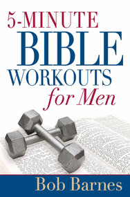 5-Minute Bible Workouts for Men by Bob Barnes, 9780736913294