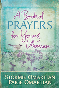 A Book of Prayers for Young Women by Stormie Omartian, Paige Omartian, 9780736953603