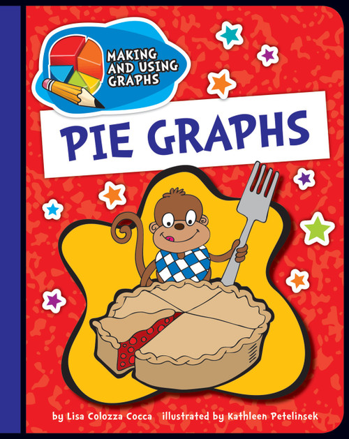 Pie Graphs - 9781610809405 by Lisa Colozza Cocca, 9781610809405