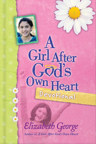 A Girl After God's Own Heart Devotional by Elizabeth George, 9780736947657