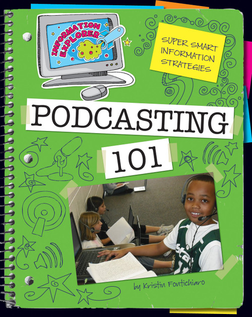 Podcasting 101 by Kristin Fontichiaro, 9781602799530