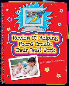 Review It! Helping Peers Create Their Best Work - 9781631888779 by Kristin Fontichiaro, Kathleen Petelinsek, 9781631888779