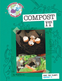 Save the Planet: Compost It by David M. Barker, 9781602796560