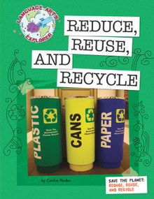 Save the Planet: Reduce, Reuse, and Recycle - 9781602796713 by Cecilia Minden, 9781602796713