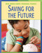 Saving for the Future by Cecilia Minden, Timothy J. Whiteford, PhD, Ryan Spaude, CFP, 9781602790018