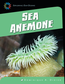 Sea Anemone by Dominique A. Didier, 9781631880223