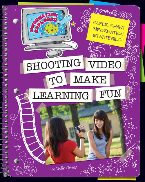 Shooting Video to Make Learning Fun by Julie Green, 9781602799554