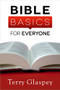 Bible Basics for Everyone by Terry Glaspey, 9780736953597