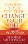 Choose Your Attitude, Change Your Life (…in 30 Days) by Deborah Smith Pegues, 9780736958271