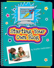 Starting Your Own Blog - 9781624312656 by Kristin Fontichiaro, Kathleen Petelinsek, 9781624312656