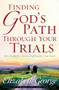 Finding God's Path Through Your Trials (His Help for Every Difficulty You Face) by Elizabeth George, 9780736913744