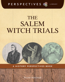 The Salem Witch Trials (A History Perspectives Book) by Kristin Marciniak, 9781624316678