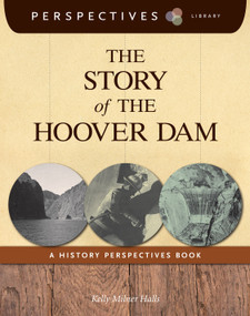 The Story of the Hoover Dam (A History Perspectives Book) - 9781624316951 by Kelly Milner Halls, 9781624316951