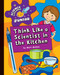 Think Like a Scientist in the Kitchen by Matt Mullins, 9781610801652