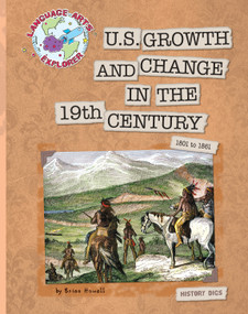 US Growth and Change in the 19th Century - 9781610802901 by Brian Howell, 9781610802901