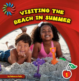 Visiting the Beach in Summer by Rebecca Felix, Lauren McCullough, 9781631375989
