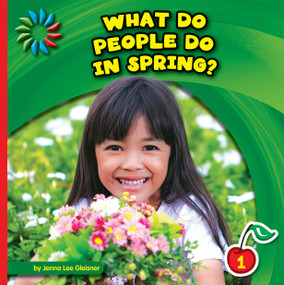 What Do People Do in Spring? by Jenna Lee Gleisner, Lauren McCullough, 9781624316616