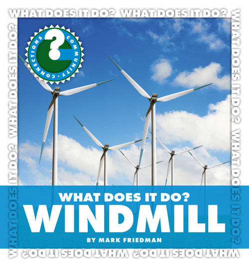 What Does It Do? Windmill by Mark Friedman, 9781610801188