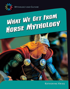 What We Get From Norse Mythology - 9781631889301 by Katherine Krieg, 9781631889301