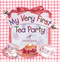 My Very First Tea Party by Michal Sparks, 9780736902434