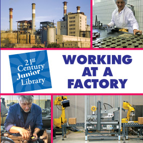 Working at a Factory by Katie Marsico, 9781602792685
