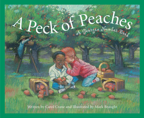 A Peck of Peaches (A Georgia Number Book) by Carol Crane, Mark Braught, 9781585361779