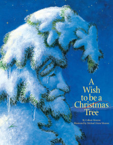 A Wish to be a Christmas Tree - 9781585362691 by Colleen Monroe, Michael Glenn Monroe