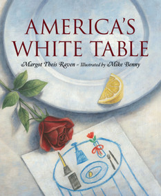 America's White Table by Margot Theis Raven, Mike Benny, 9781585362165