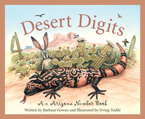 Desert Digits (An Arizona Number Book) by Barbara Gowan, Irving Toddy, 9781585361625