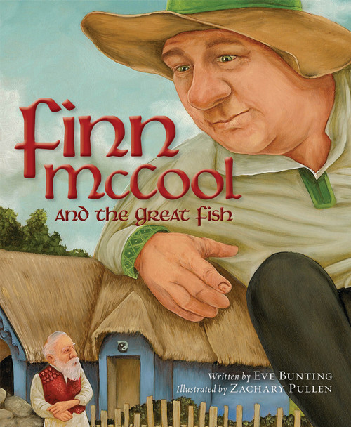 Finn McCool and the Great Fish by Eve Bunting, Zachary Pullen, 9781585363667