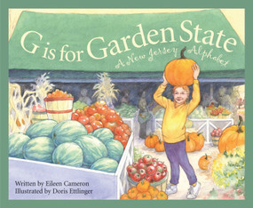 G is for Garden State (A New Jersey Alphabet) by Eileen Cameron, Doris Ettlinger, 9781585361526
