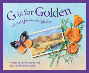 G is for Golden (A California Alphabet) by David Domeniconi, Pam Carroll, 9781585360451