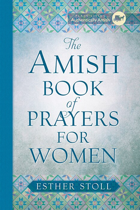The Amish Book of Prayers for Women (Miniature Edition) by Esther Stoll, 9780736963756