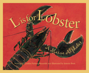 L is for Lobster (A Maine Alphabet) by Cynthia Furlong Reynolds, Jeannie Brett, 9781585360246