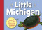 Little Michigan by Denise Brennan-Nelson, Michael Glenn Monroe, 9781585364794