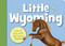 Little Wyoming by Eugene Gagliano, Helle Urban, 9781585365449