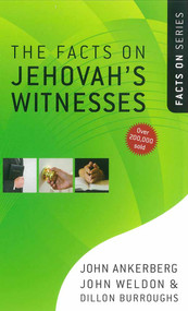 The Facts on Jehovah's Witnesses by John Ankerberg, John Weldon, Dillon Burroughs, 9780736922159