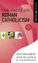 The Facts on Roman Catholicism by John Ankerberg, John Weldon, Dillon Burroughs, 9780736924030