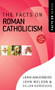 The Facts on Roman Catholicism by John Ankerberg, John Weldon, Dillon Burroughs, 9780736924030